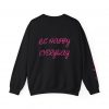 Crewneck Sweatshirt — Pink Bow "Be Happy Everyday" Cozy Motivational Pullover