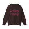 Crewneck Sweatshirt — Pink Bow "Be Happy Everyday" Cozy Motivational Pullover