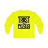 11896103067729451085_2048-2.jpeg Trust The Process Long Sleeve Tee — Graphic Shirt