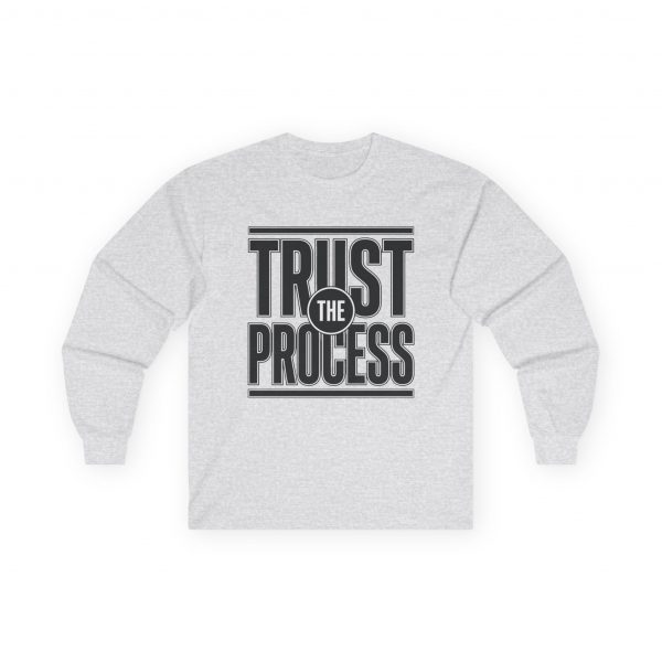 12497006870691949489_2048-2.jpeg Trust The Process Long Sleeve Tee — Graphic Shirt