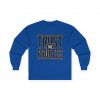 16204155827504318639_2048-2.jpeg Trust The Process Long Sleeve Tee — Graphic Shirt
