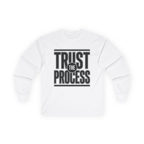 3691293229027697564_2048-2.jpeg Trust The Process Long Sleeve Tee — Graphic Shirt